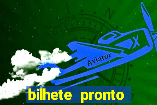 bilhete pronto jogos de hoje